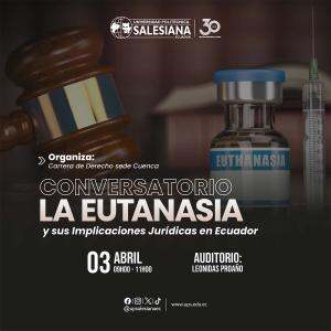 Afiche promocional del Conversatorio: La eutanasia y sus implicaciones jurídicas en Ecuador